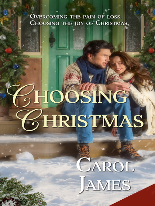 Title details for Choosing Christmas by Carol James - Available